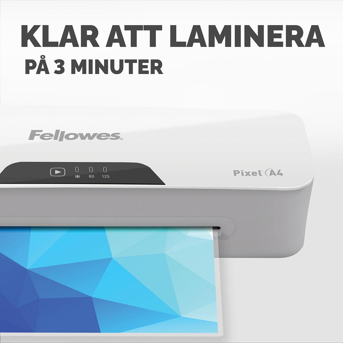 Lamineringsmaskin Fellowes Pixel A4 med text om snabb lamineringsprocess på 3 minuter