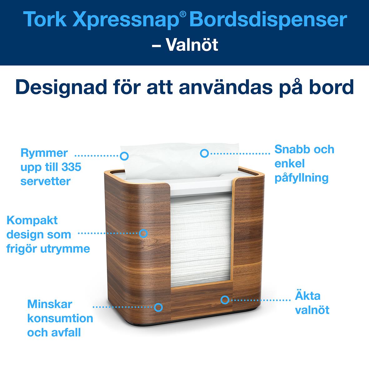 Servettdispenser Tork Xpressnap N4 i valnöt med kompakt design för bord, enkel påfyllning och minskad konsumtion