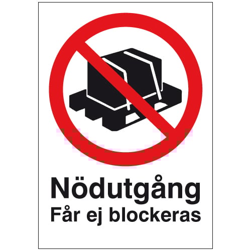 Skylt som förbjuder blockering av nödutgång, med text Nödutgång Får ej blockeras