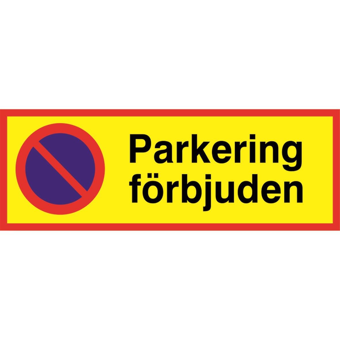 Skylt med text Parkerings förbjuden och symbol för förbjuden parkering i rött och blått