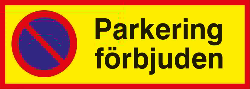 Skylt med text Parkerings förbjuden och symbol för förbjuden parkering i rött och blått